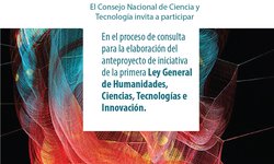 Convocan a participar en anteproyecto de Iniciativa para la Ley general de Humanidades, Ciencias, Tecnologías e Innovación