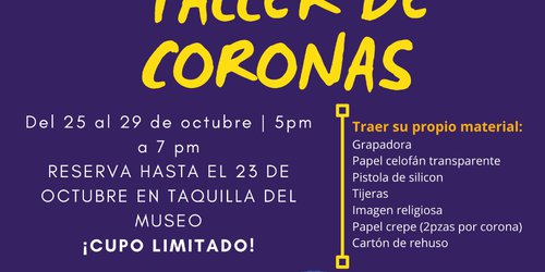 Invitaron a taller para elaboración de coronas en museo El Colibrí