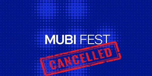 Cancelan el MUBI Fest 2025 en la CdMx por "consideraciones de seguridad"