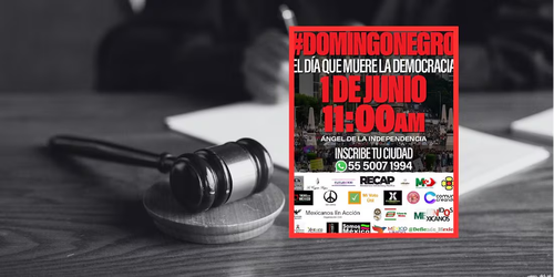 Convocan a marcha el 1 de junio contra elección judicial; lo llaman ‘Domingo Negro’