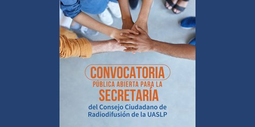 Se abre convocatoria para ser parte del Consejo Ciudadano de Radiodifusión de la UASLP