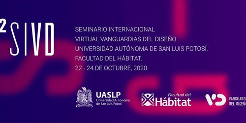 La Facultad del Hábitat de la Universidad Autónoma de San Luis Potosí, realizará el II Seminario Virtual Internacional del Diseño