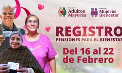 Del 16 al 22 de febrero se realizará el registro a Pensiones Mujeres Bienestar y Adultos Mayores